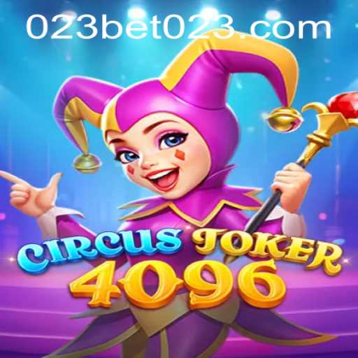 Exploring CircusJoker4096: A Thrilling New Gaming Adventure with 023bet PH Login