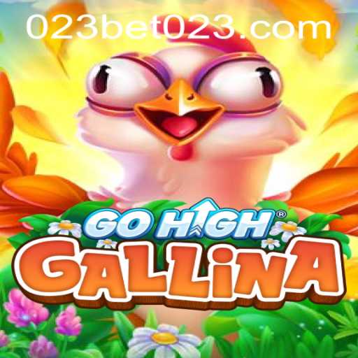 Discover the Thrill of GoHighGallina: Unveiling the Latest Gaming Sensation
